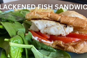 Blackened Fish Sandwich: Healthy, Fast and Delicious!