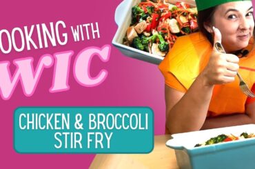 Chicken & Broccoli Stir Fry | Cooking with WIC | Healthy dinner recipe using WIC approved foods