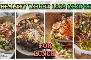 5 Healthy Weight Loss Recipes For Lunch | High Protein Lunch Ideas |  Increase Health Benefits