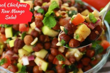 Black Chickpeas & Raw Mango Salad | Healthy Salad | Salads | Summer Meals | Kala Chana | Chaat