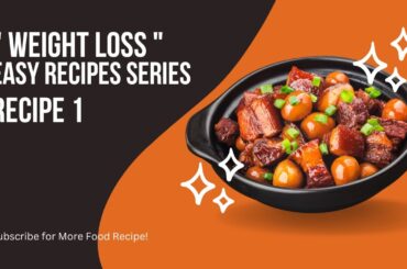 5 Easy Recipes For Weight Loss