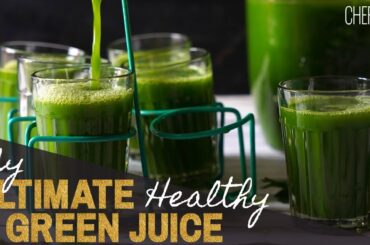 My Ultimate Healthy Green Juice | Refreshing And Gut-Friendly Recipe
