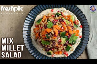 Rajshri Food X Freshpik | Know your Millets | Mixed Millet Salad | Chef Ruchi