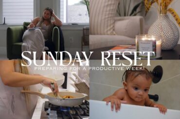 SUNDAY RESET| deep clean with me + prep for the week + healthy recipe idea + mommy duties & more.
