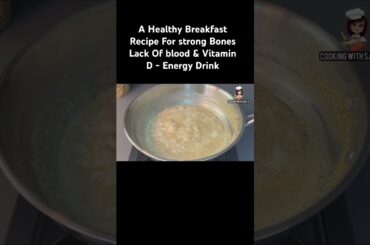 A Healthy Breakfast Recipe For strong Bones Lack Of blood & Vitamin D - Energy Drink #shorts