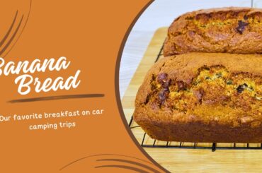 Banana Bread | For Our Camping Trip