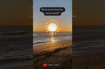 Which are the best low-calorie snacks?