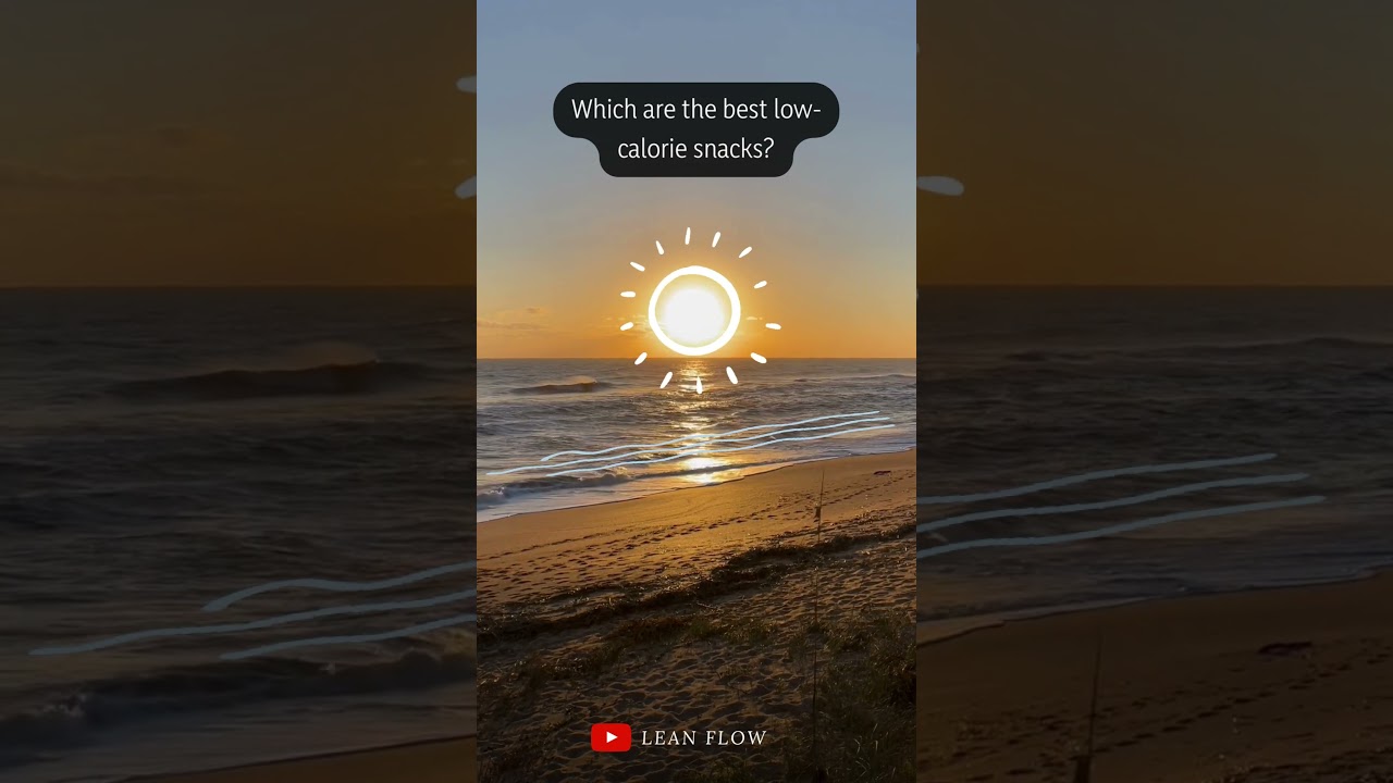 Which are the best low-calorie snacks? Which are the best low-calorie snacks?