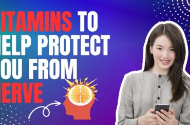 3 POWERFUL Vitamins To Help Protect You From NERVE Damage New