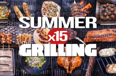15 MUST-MAKE GRILLING RECIPES FOR THE SUMMER (WE GOT A LITTLE CRAZY...) | SAM THE COOKING GUY