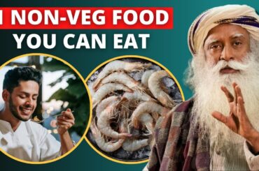 Only 1% KNOW SECRET | 1 NON-VEG FOOD YOU CAN EAT | SADHGURU