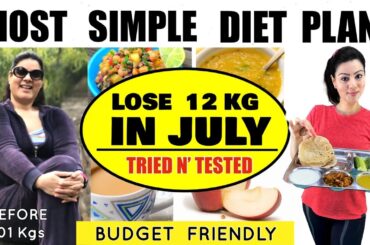 Easily Lose 12 Kgs In JULY  | Most Simple Diet Plan For QUICK Weight Loss | 100% Effective Diet