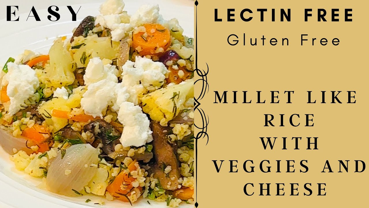 Lectin Free Dinner Recipe | Millet Like Rice With Cheese | How to cook millet best way | Gluten Free Lectin Free Dinner Recipe | Millet Like Rice With Cheese | How to cook millet best way | Gluten Free