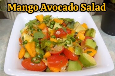 Mango Avocado Salad | Mango Healthy Salad Recipe | 10 Minutes Recipe