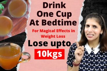 BedTime Drink for Weight Loss | 21 Days Challenge | Indian Ayurvedic Night Tea Recipe | Hindi