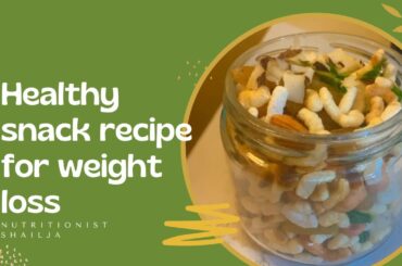 Healthy snack recipe for weight loss| Quick recipe |Tasty Snack | By Nutritionist Shailja