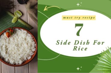Delicious Rice Side Dish Recipes:7 Tasty Recipes to Complement Your Meal| easy curries4Rice | EP-290