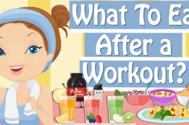 What To Eat After A Workout, Healthy Meal Ideas