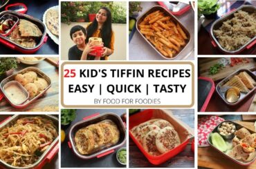 25 Kid's Tiffin Recipes | Lunch Box Ideas | by food for foodies