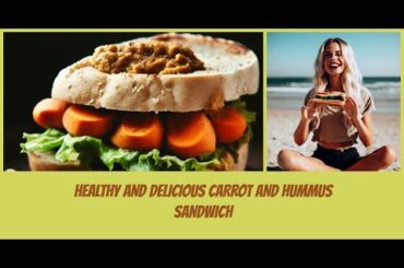 Love at First Bite: Carrot and Hummus Sandwich Recipe