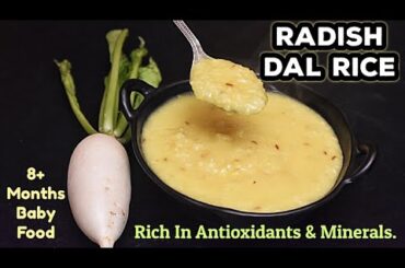 Radish Dal Rice|| Rich in Antioxidants & Minerals|| Healthy Lunch Recipe|| 8+ Months Baby Food||