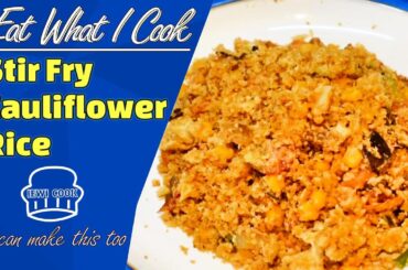 Stir Fry Cauliflower Rice | Healthy Recipe | Low Calorie | IEWICOOK