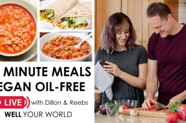 EASY 10 MINUTE MEALS Live Cooking Show | Plant Based & Oil Free Vegan