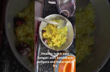 Weight loss lunch ideas/oats receipe/kakarakaya fry /healthy low calorie lunch #weight loss#Shorts