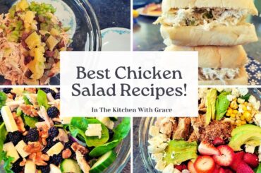 The Best Chicken Salad Recipes that are Easy and Healthy!