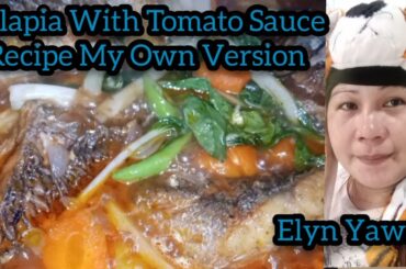 Tilapia With Tomato Sauce Recipe My Own Version with Vegetables Healthy food @elynyaws3843