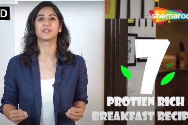 7 High Protein Veg Breakfast Recipes | Weight Loss Tips By GunjanShouts | Shemaroo Good Health