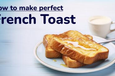 Easy and Delicious French Toast | Simple healthy breakfast recipe