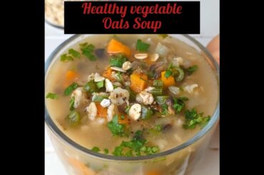 Healthy Vegetable With Oatmeal Soup|Weight Loss Recipe|#ytshort #youtubeshort #viral #trending