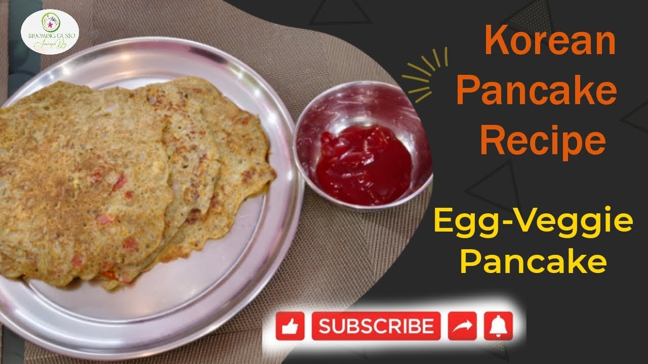 Korean Pancake Recipe : Loaded with Vegetables and Egg : A Healthy Diner !! Korean Pancake Recipe : Loaded with Vegetables and Egg : A Healthy Diner !!
