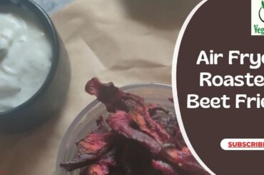 Air Fryer Roasted Beet Fries / Chips {Healthy, Vegan, Low Calorie Side Dish}