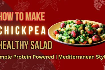 FAVORITE CHICKPEA SALAD RECIPE | Healthy Salad | Mediterranean Style | Khalida Ch