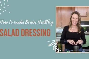 HOW TO MAKE BRAIN HEALTHY SALAD DRESSING HIGH IN OMEGA 3