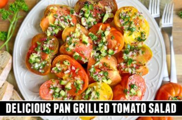 Pan GRILLED Tomato Salad | Healthy & Refreshing 10 Minute Recipe