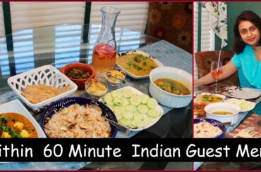 Under 60 Min. Indian Guest  Menu For Lunch / Dinner  | Quick  Cooking Ideas For Guest