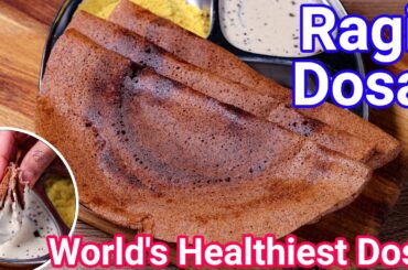 Healthy Ragi Dosa - New Authentic Way of Making Millet Dosa | Finger Millet Dosa - Weight Loss Dosa