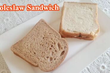 Coleslaw Sandwich Recipe|Sandwich Recipe|Kids Lunch Box Ideas|Best And Healthy Sandwich Recipe
