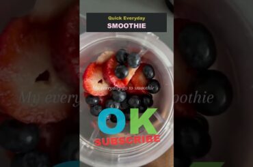 Quick and Easy Everyday Smoothie!