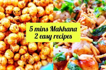 Finger Licking Good - Makhana 2 easy recipes everyone will love | Healthy and Tasty