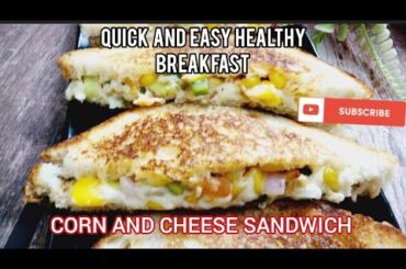 Corn cheese sandwich |healthy breakfast |Quick Breakfast recipe