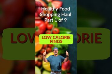 Healthy Food Shopping Haul - Low Calorie Finds Part 1