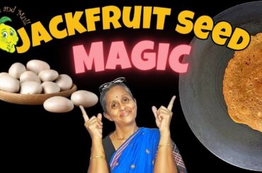 Unlock the Health Benefits of Jackfruit Seeds | Jackfruit Seeds Recipe