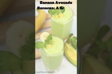 Banana avocado bonanz smoothie #healthyeating #food #foodfacts #lowcalorie