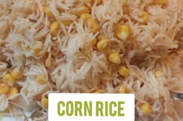 #Cooking - Very Healthy & Tasty Lunch recipe - Corn rice || Best recipe for School/Office Lunch Box