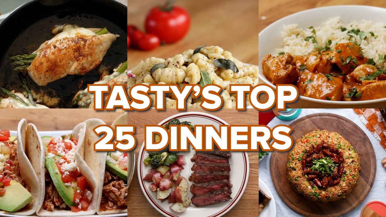 25 Amazing Dinners From Tasty 25 Amazing Dinners From Tasty