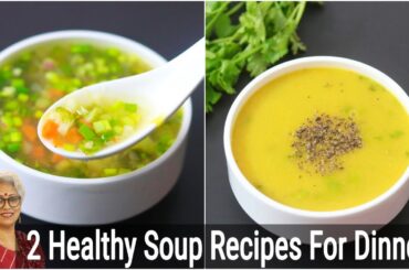 2 Healthy Soup Recipes For Dinner - Veg Soup Recipes - Skinny Recipes